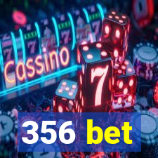 356 bet